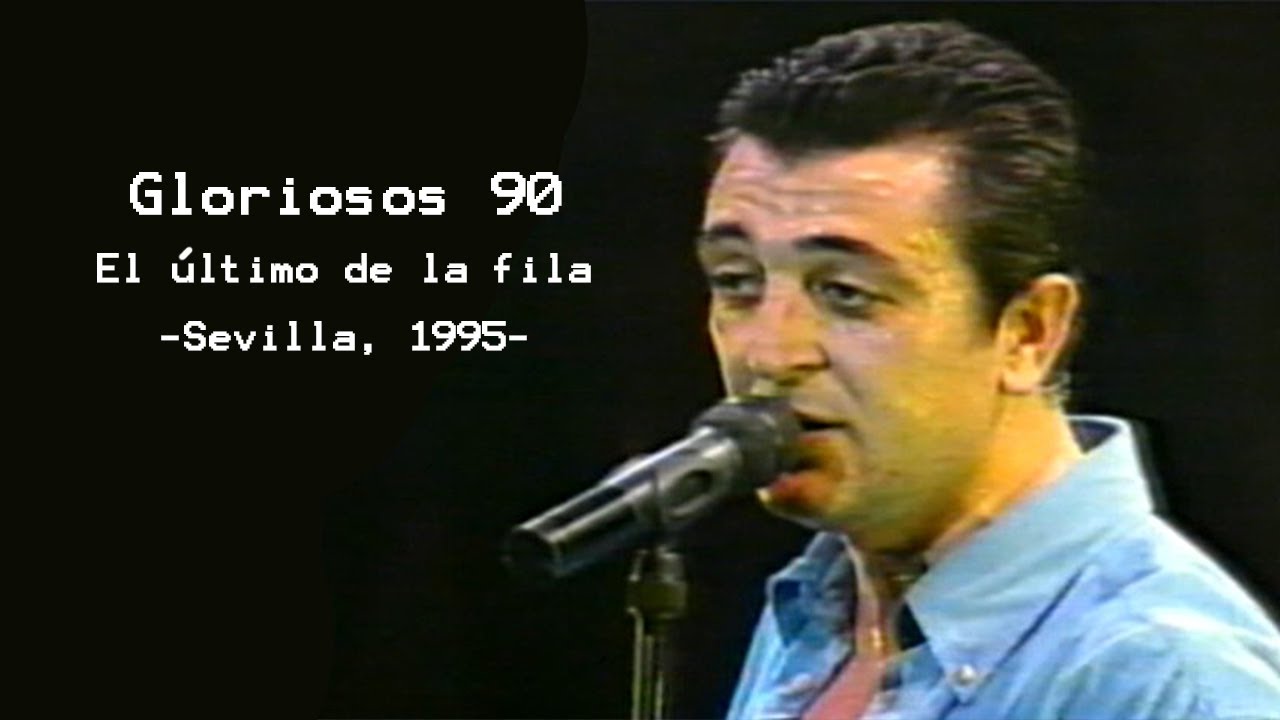 Gloriosos 90 - El último de la fila (directo), octubre de 1995
