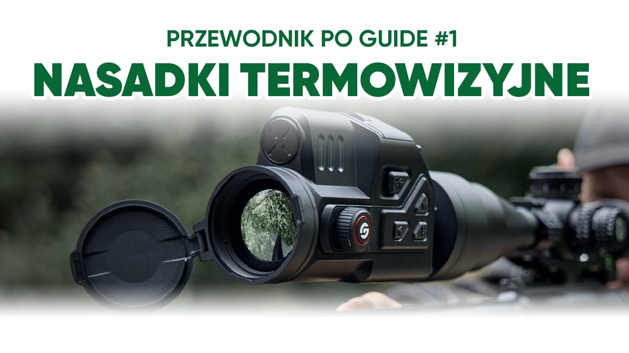 Przewodnik po Guide #1 - Nasadki termowizyjne | Knieja