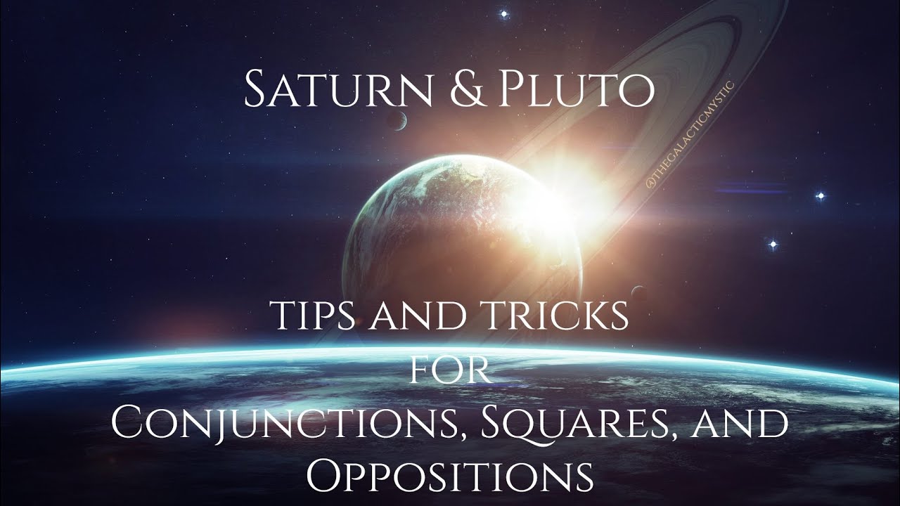 Saturn Square Pluto - Saturn Opposite Pluto - Saturn Conjunct Pluto - Natal and Transit