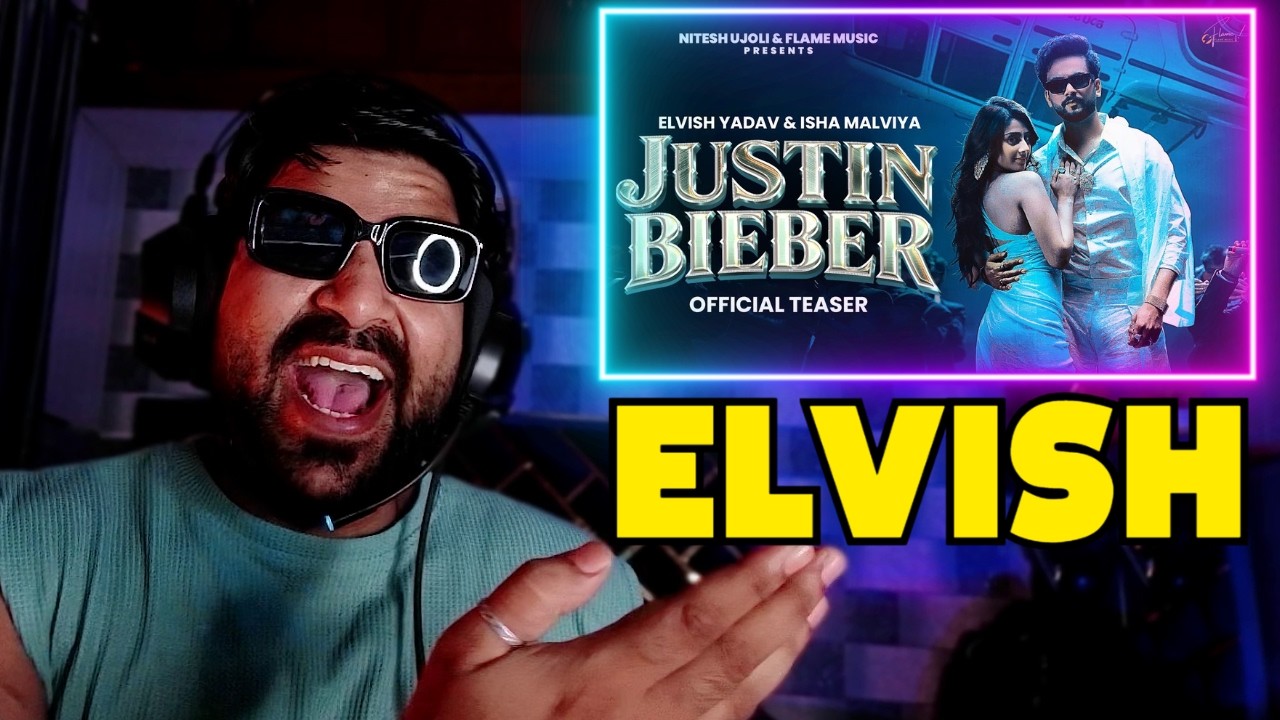 Reaction  -  Justin Bieber Elvish Yadav | Isha Malviya | Anu Amanat |