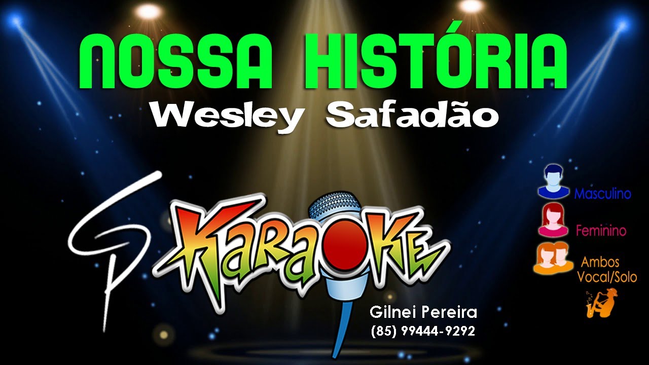 Karaokê Wesley Safadão - Nossa História