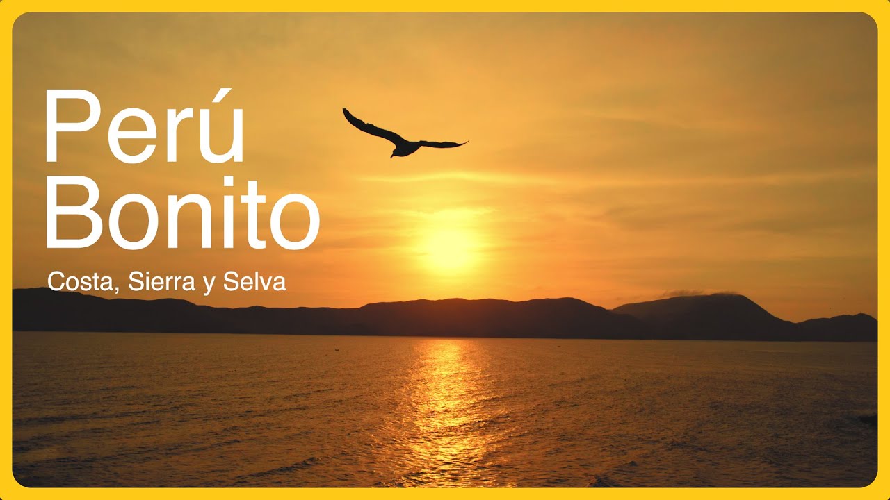 Perú Bonito (Costa, Sierra y Selva)