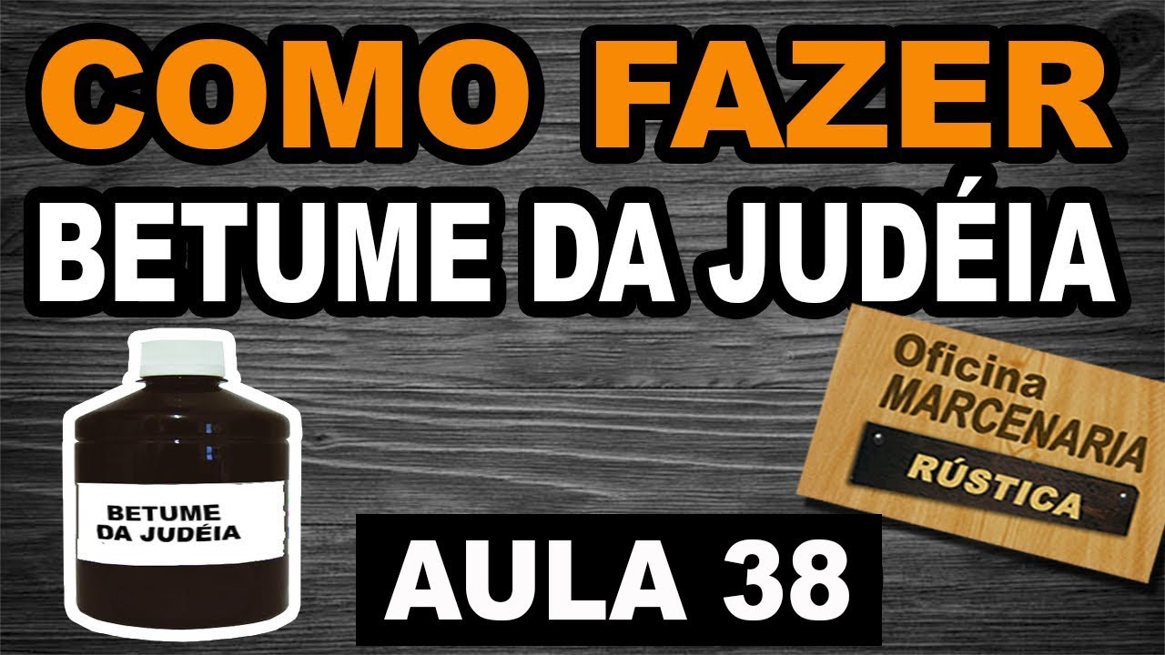 betume da judeia  como fazer betume aula 38 diy faça você mesmo oficina marcenaria rustica