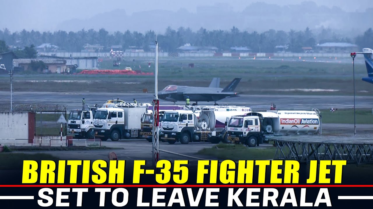 LIVE:British F-35 Fighter jet set to depart from Thiruvananthapuram after 37 days stranded in Kerala