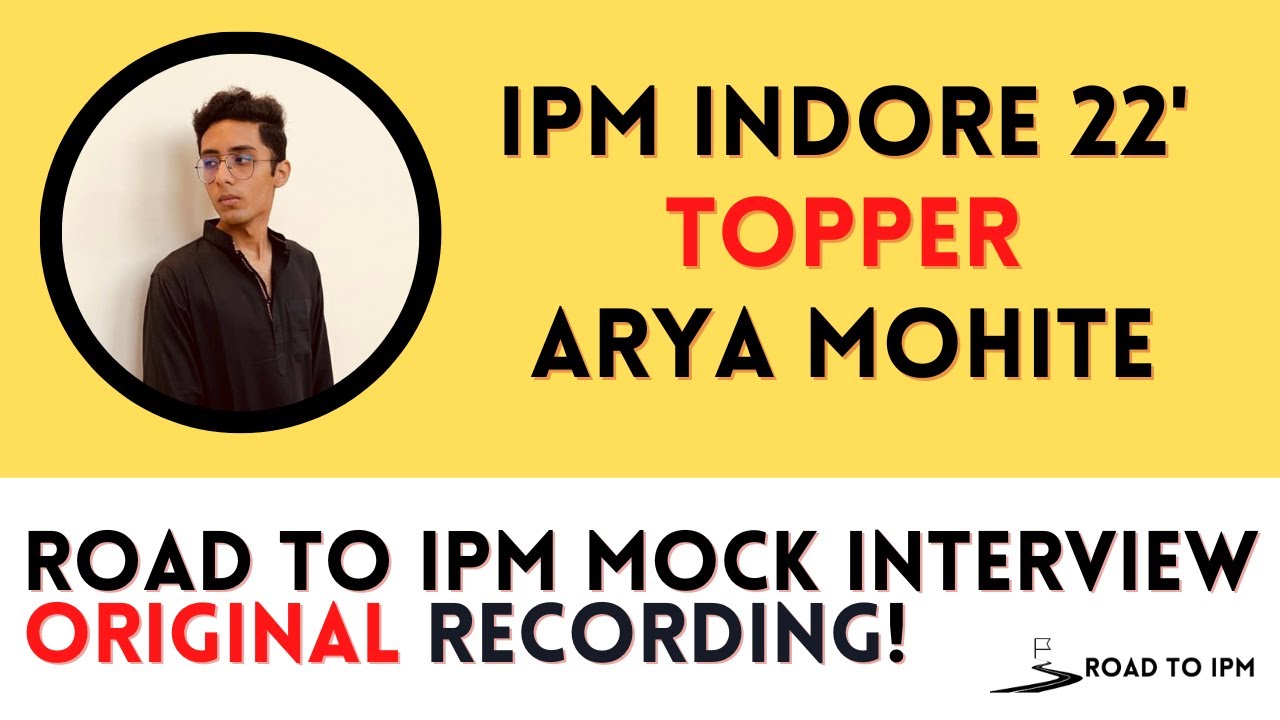 IPM INDORE 22' TOPPER AIR 58 |ARYA MOHITE | MOCK INTERVIEW