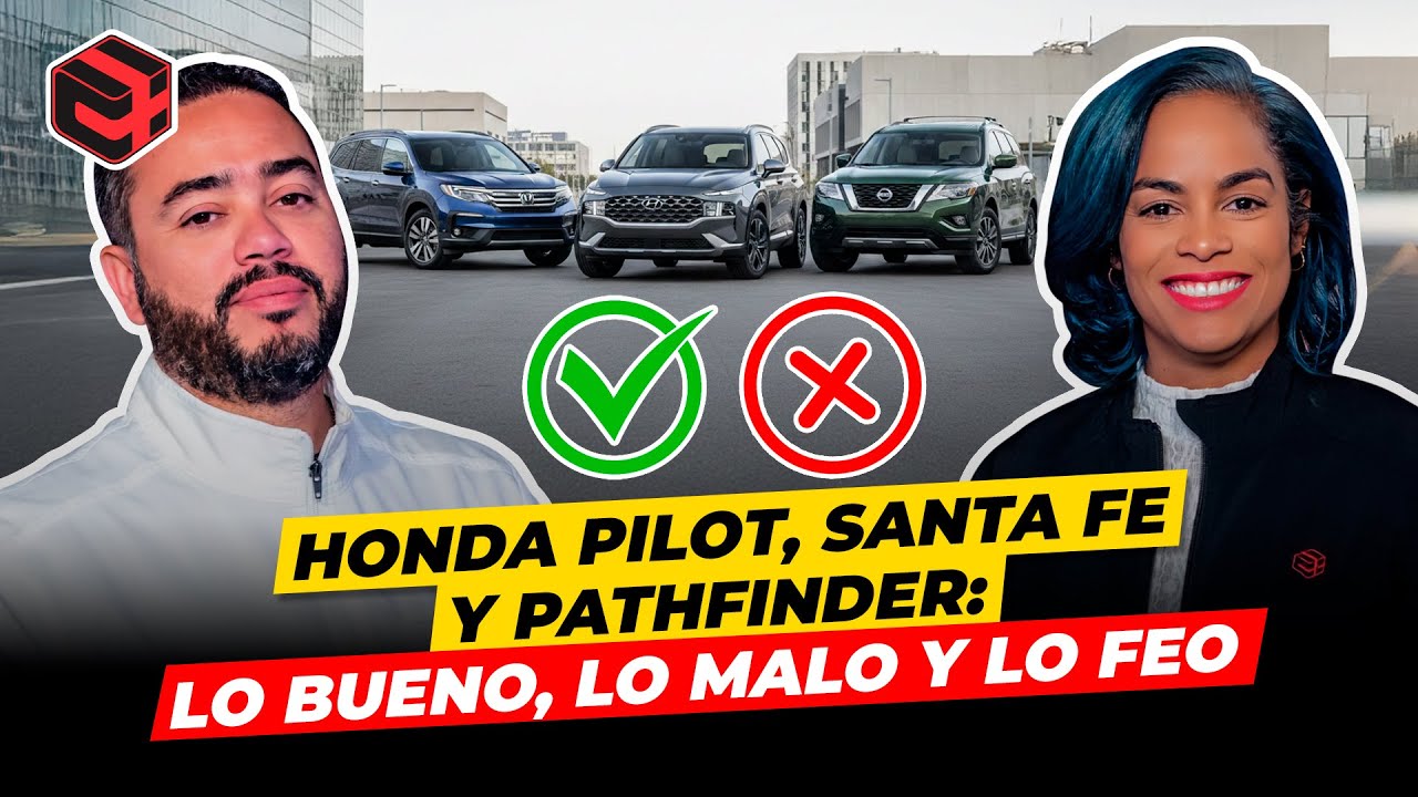 Honda Pilot, Santa Fe y Pathfinder: lo bueno, lo malo y lo feo - CARROS Y MAS PODCAST