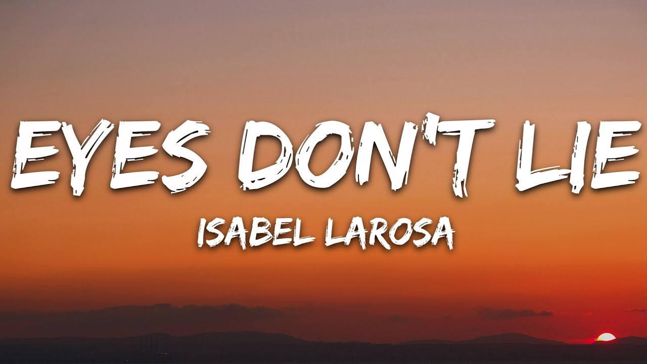Isabel LaRosa - eyes don't lie (Lyrics)