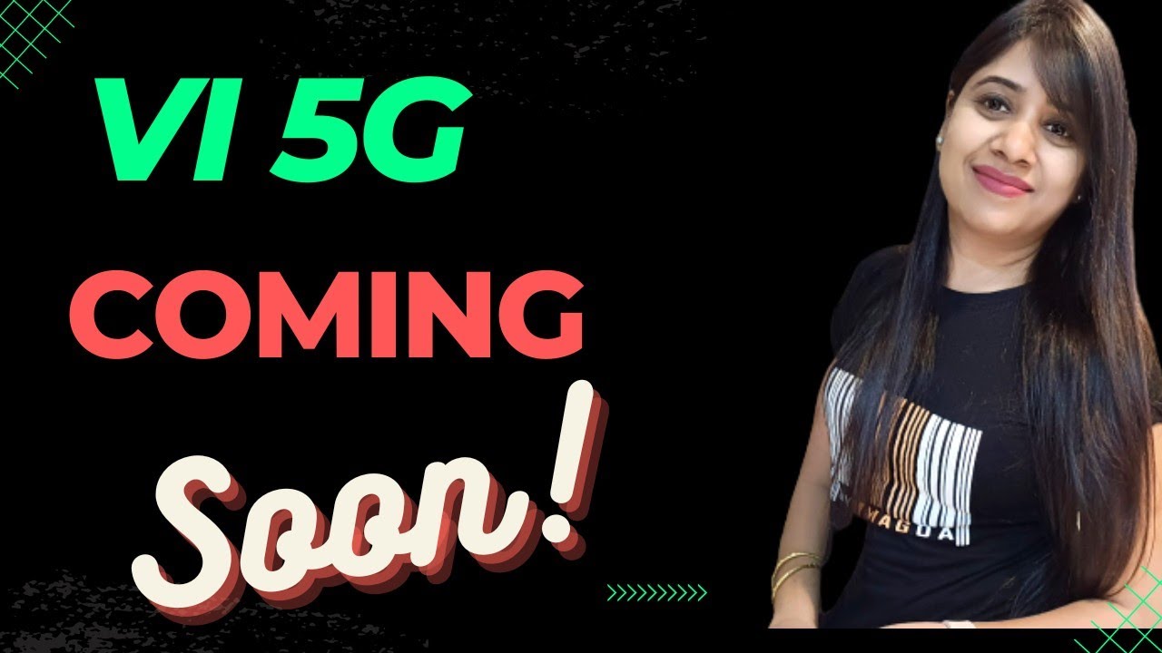 vi 5g coming soon!