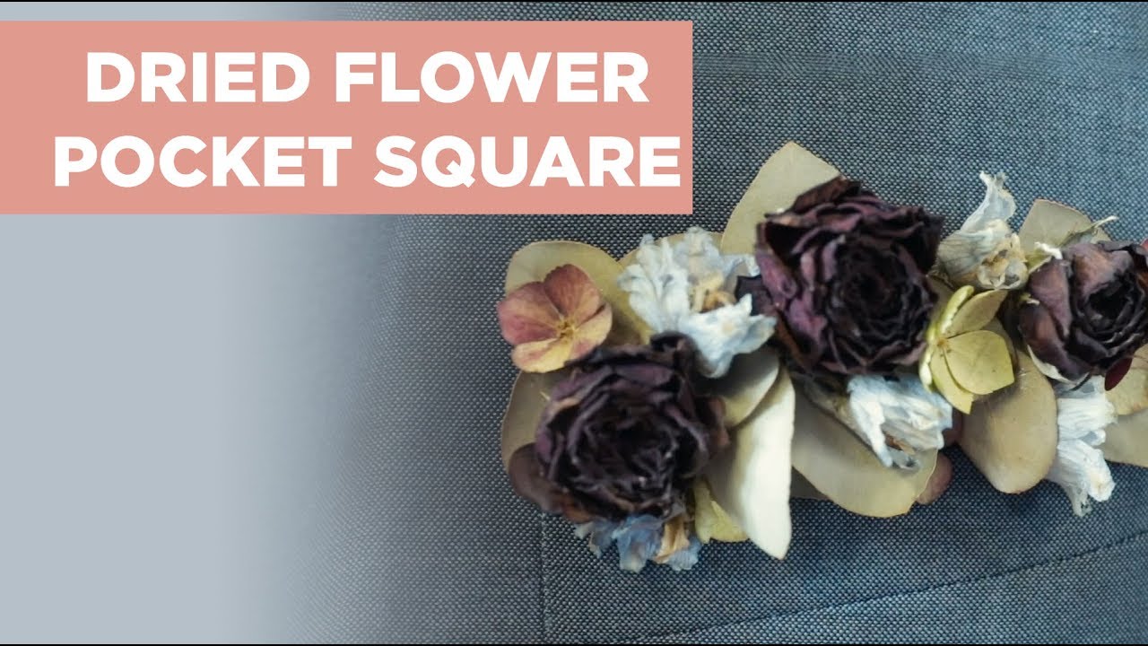 How To Make Dried Flower Pocket Square