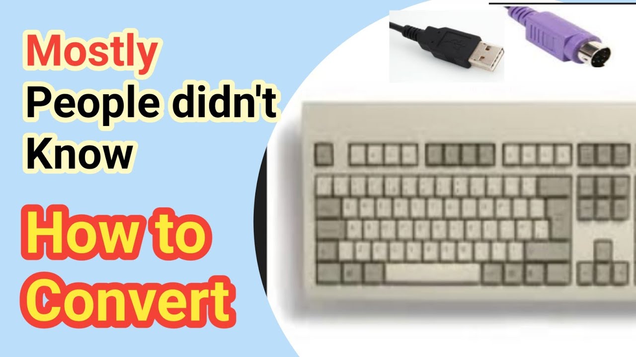 Mostly people didn't know, How to convert PS/2 to USB keyboard 