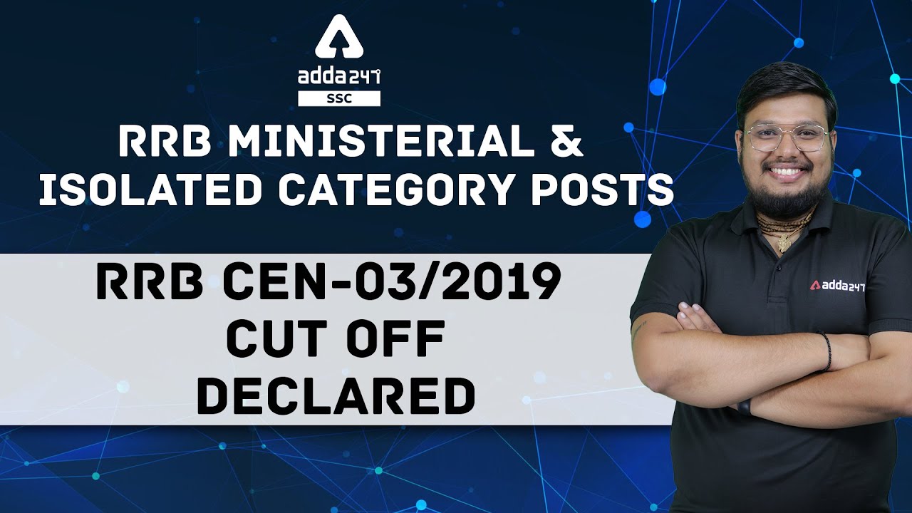 RRB Ministerial & Isolated Category Posts | RRB Cen-03/2019 Cut Off Declared