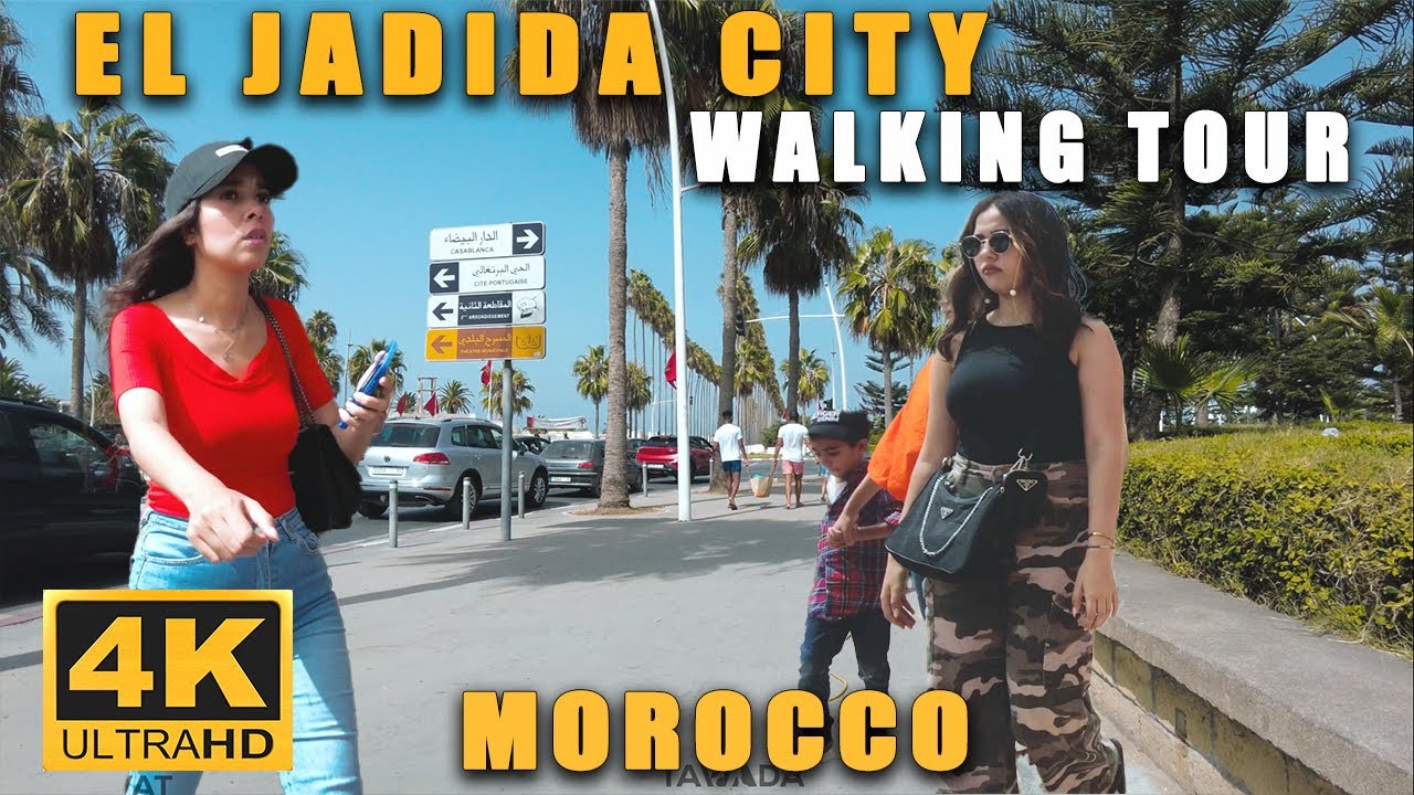 EL JADIDA city streets walking tour - MOROCCO 4K UHD