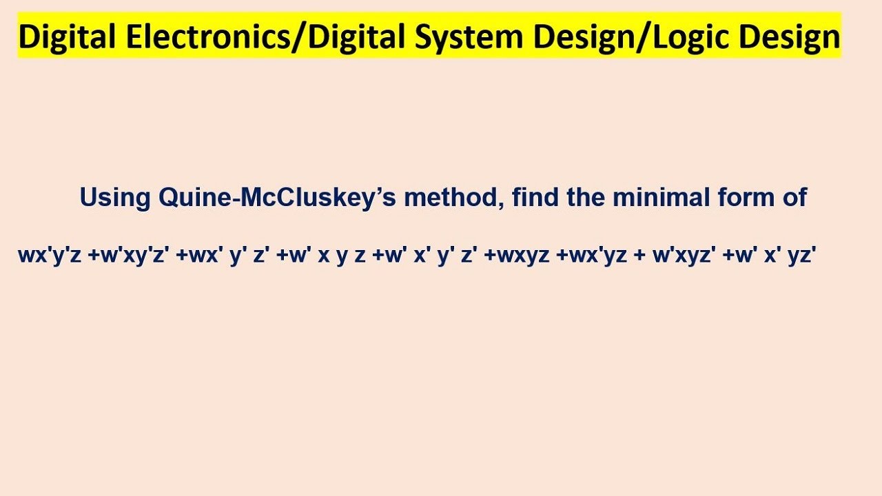 Using Quine-McCluskey’s method, find the minimal form of