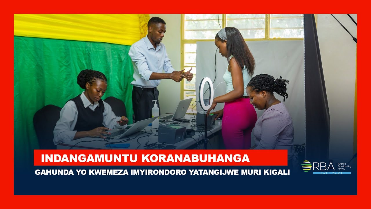 Kigali: Hatangijwe gahunda yo kwemeza imyirondoro ngo hatangwe Indangamuntu Koranabuhanga