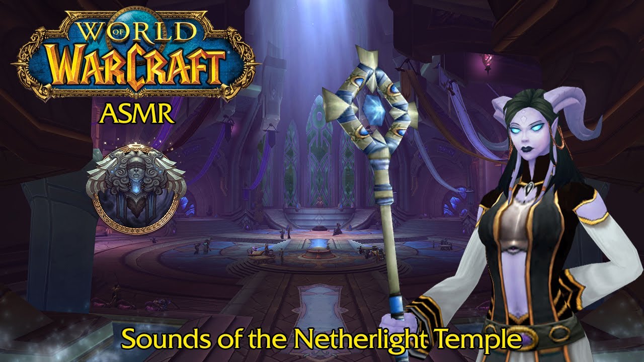 Warcraft ASMR: Sounds of the Netherlight Temple