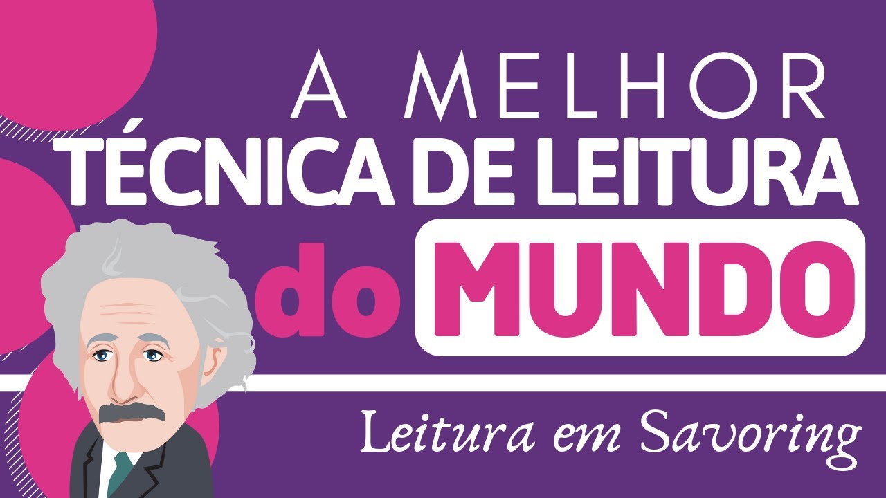 A Melhor Técnica de Estudos - Leitura em Savoring