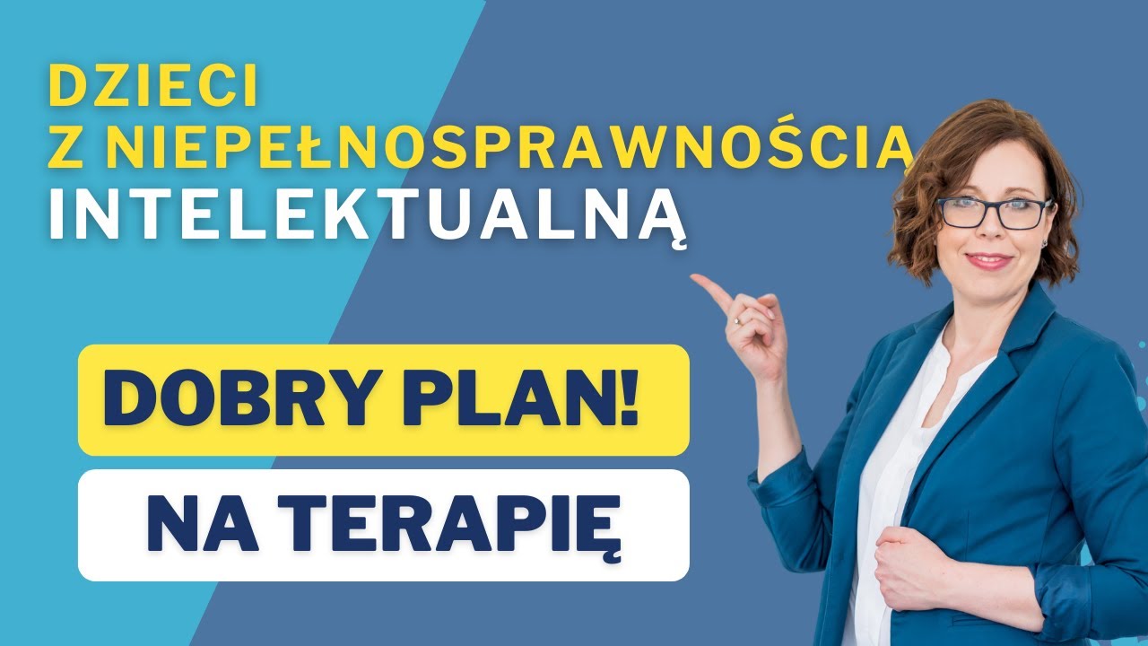 5 kroków planowania skutecznej terapii dzieci z niepełnosprawnością intelektualną - wskazówki!