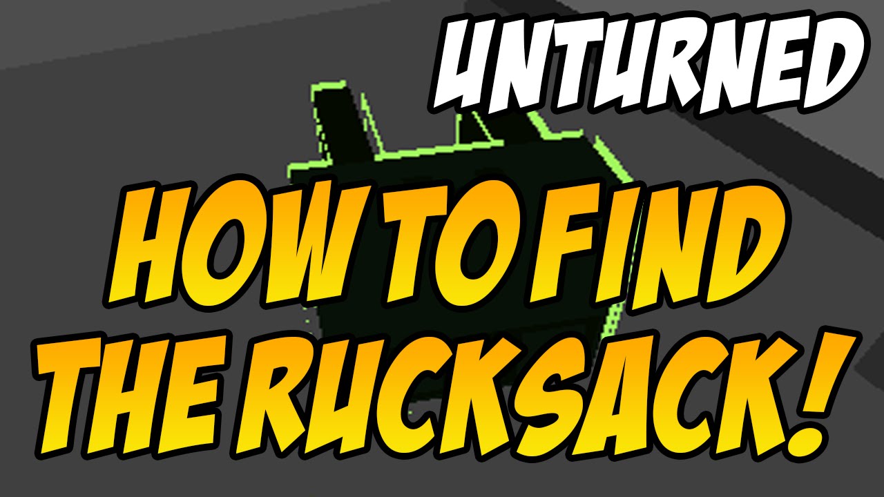 Unturned: How To Find The Rucksack! (BEST BACKPACK!)