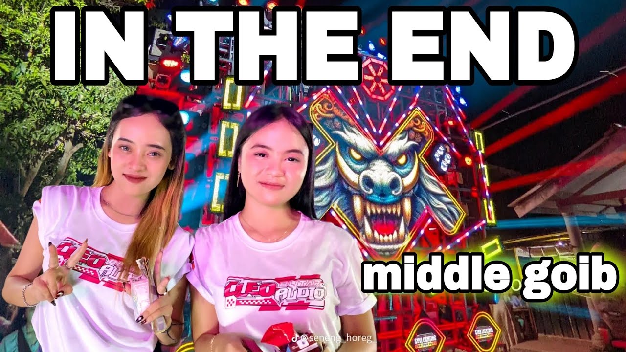 DJ IN THE END || YANG KALIAN CARI BASS NROTOK MIDDLE KRUWEK TERBARU 