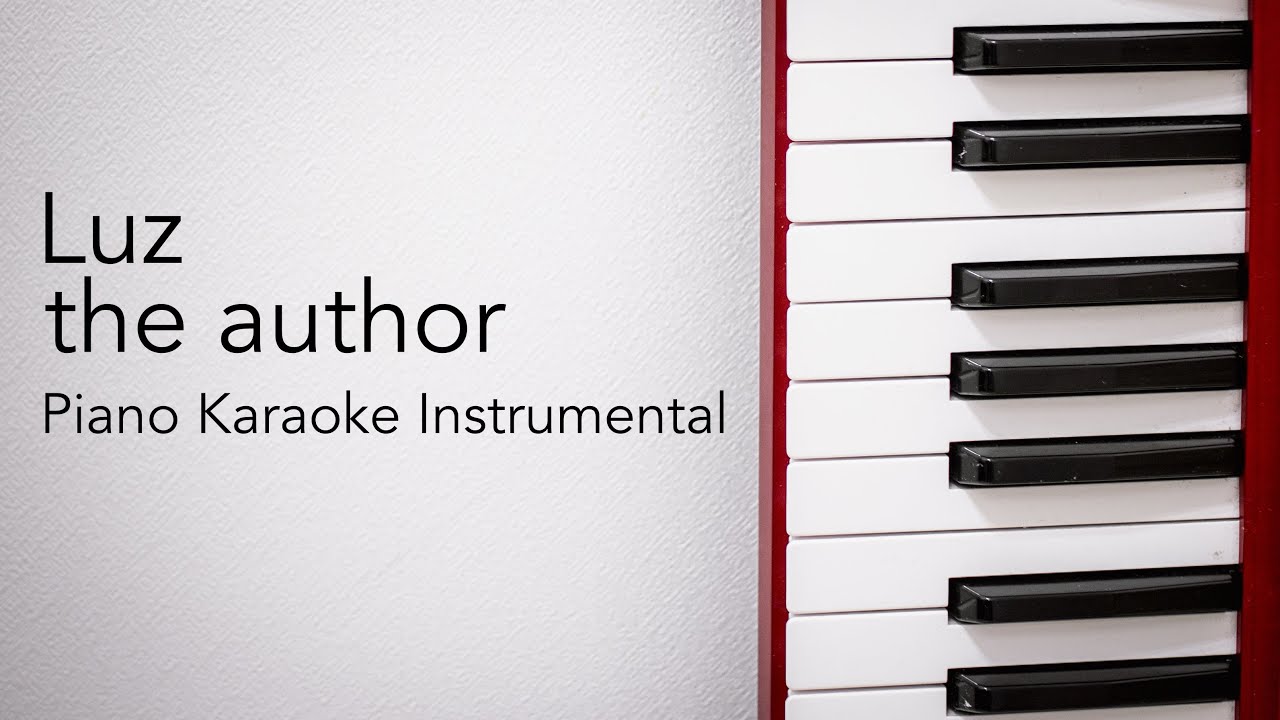 the author (Piano Karaoke Instrumental) Luz