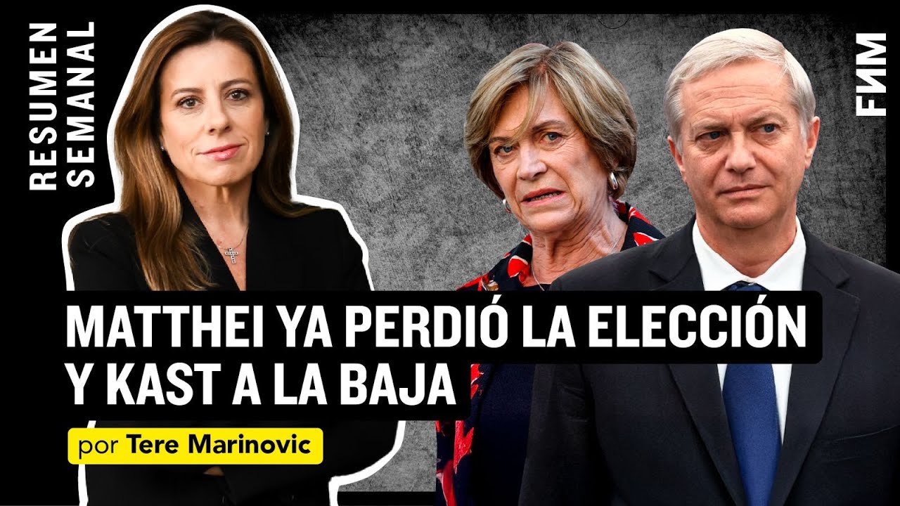 Matthei ya PERDI&Oacute; la elecci&oacute;n y Kast A LA BAJA | Tere Marinovic por FNM