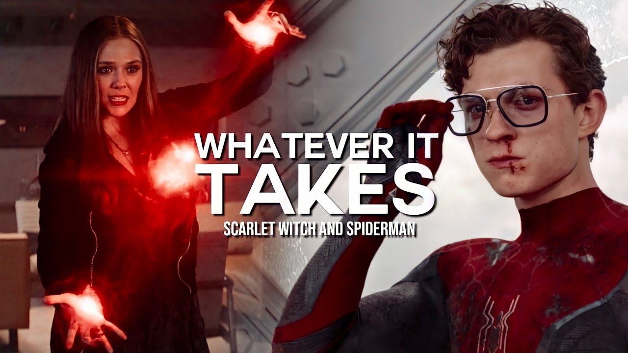 Wanda Maximoff and Peter Parker || Whatever It Takes
