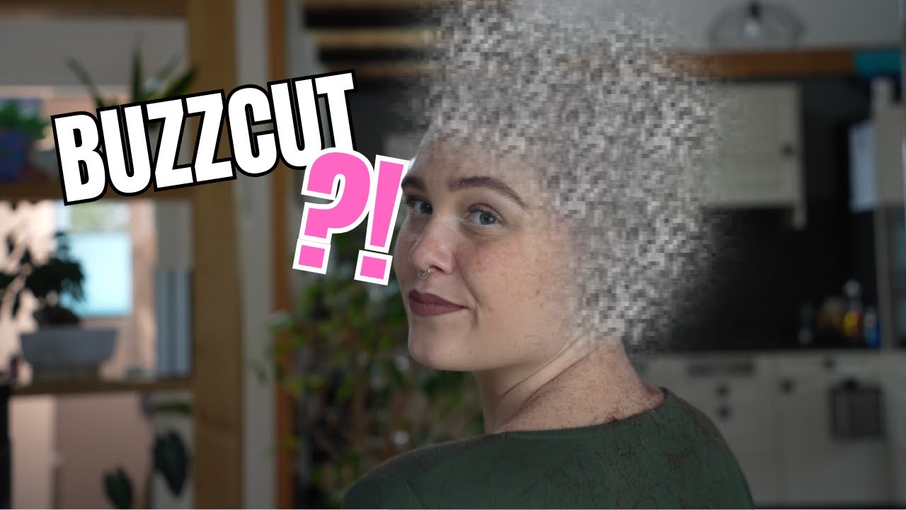 Ich mache mir einen Buzzcut...