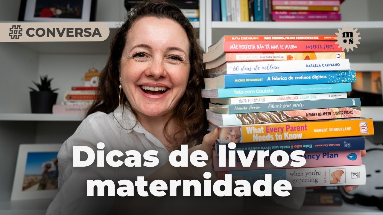 Dicas de livros 📚 que fizeram toda a diferen&ccedil;a na minha maternidade e cria&ccedil;&atilde;o de filhos