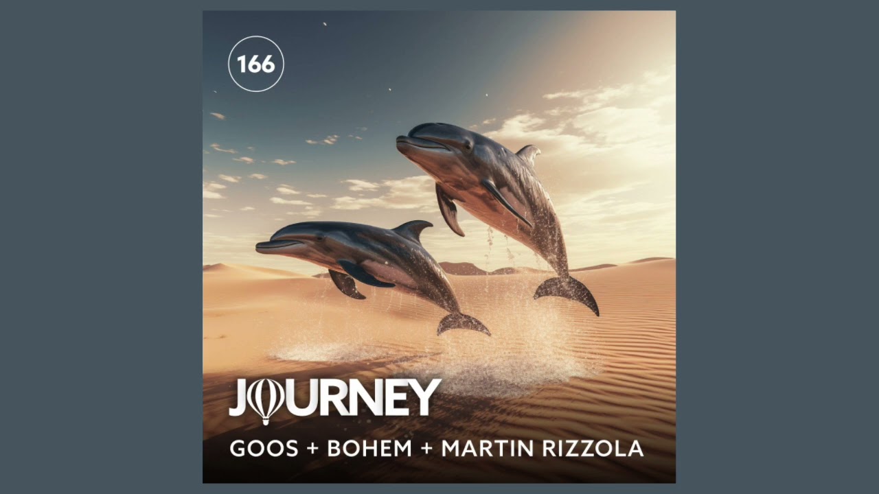 Journey - Episode 166 - Goos + Bohem + Martin Rizzola