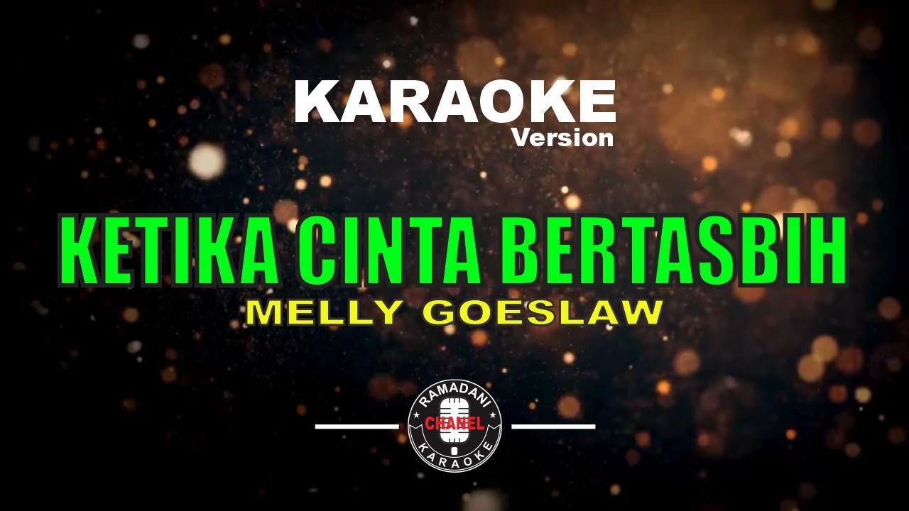 KETIKA CINTA BERTASBIH - MELLY GOESLAW FT AMEE [Karaoke Version]