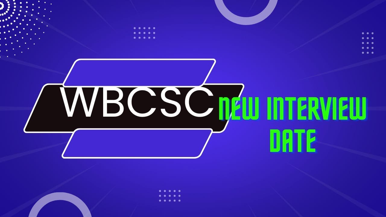 Wbcsc New Interview Date
