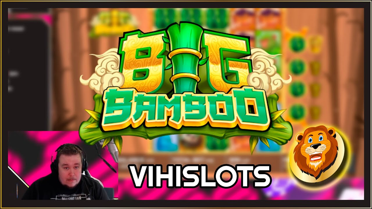 BIG BAMBOO ★ THAT KIND OF A BONUS WE WANNA SEE ★ VIHISLOTS TWITCH STREAM