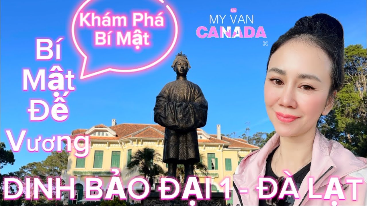 DINH BẢO ĐẠI 1- ĐÀ LẠT.KHÁM PHÁ BÍ MẬT MỘT THỜI ĐẾ VƯƠNG