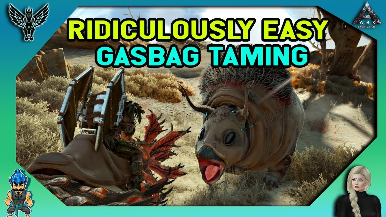 ARK EXTINCTION: Ridiculously Easy Gasbag Taming