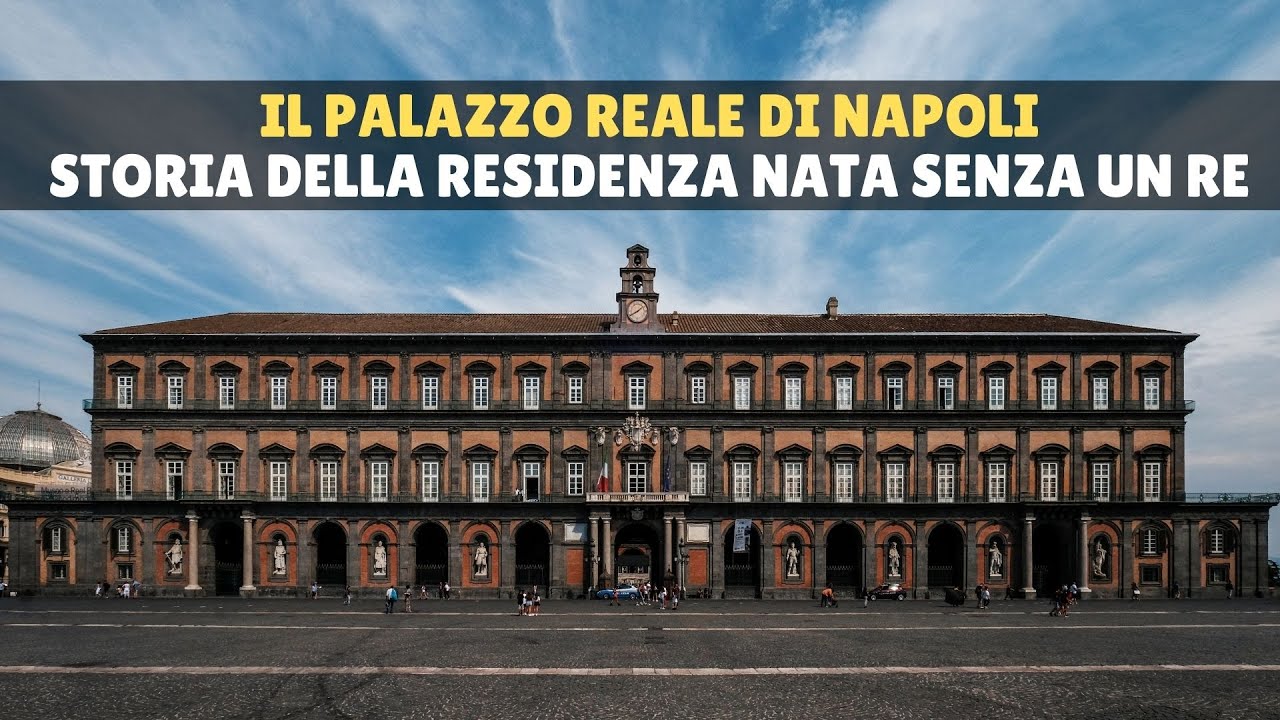 Il Palazzo Reale di Napoli: storia della residenza dei re delle Due Sicilie