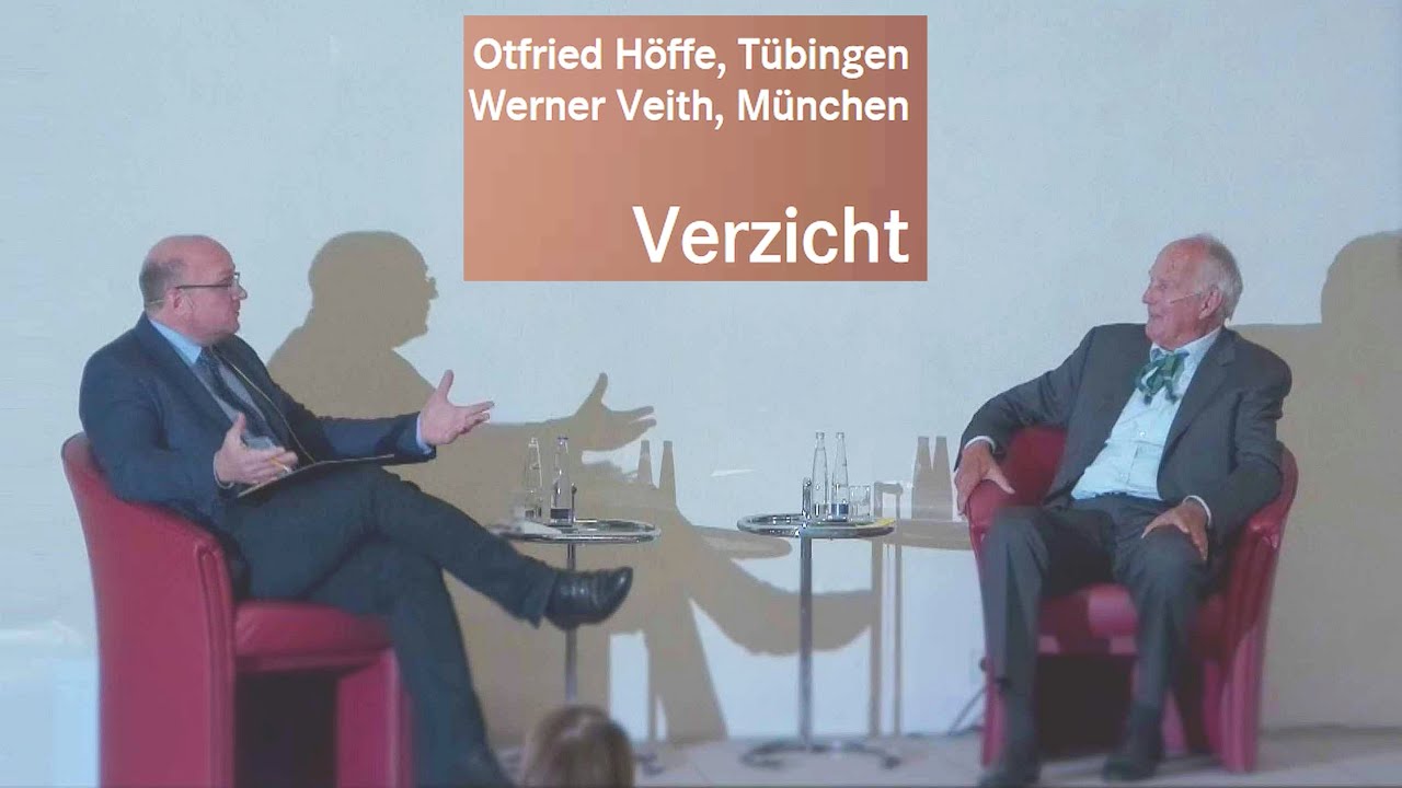Otfried Höffe und Werner Veith: Wozu Verzicht?