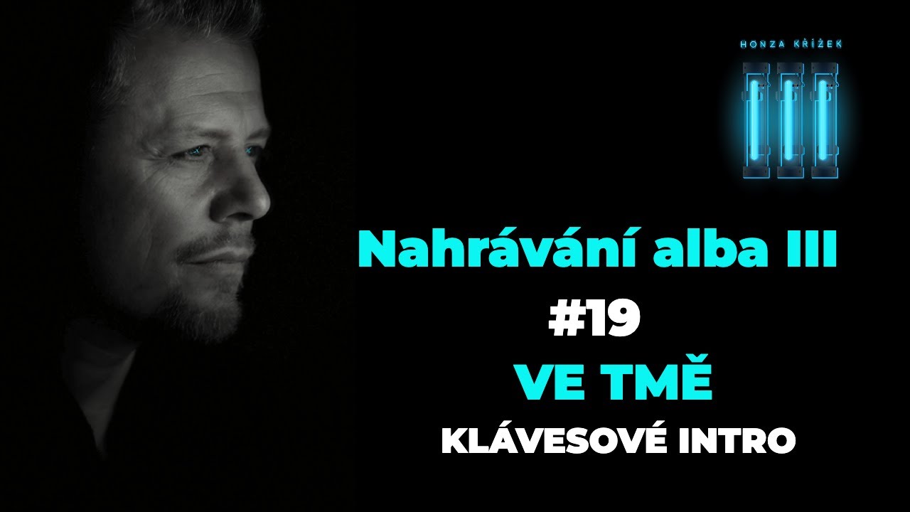 Honza Křížek - Ve tmě: Klávesové intro [Nahrávání alba III]