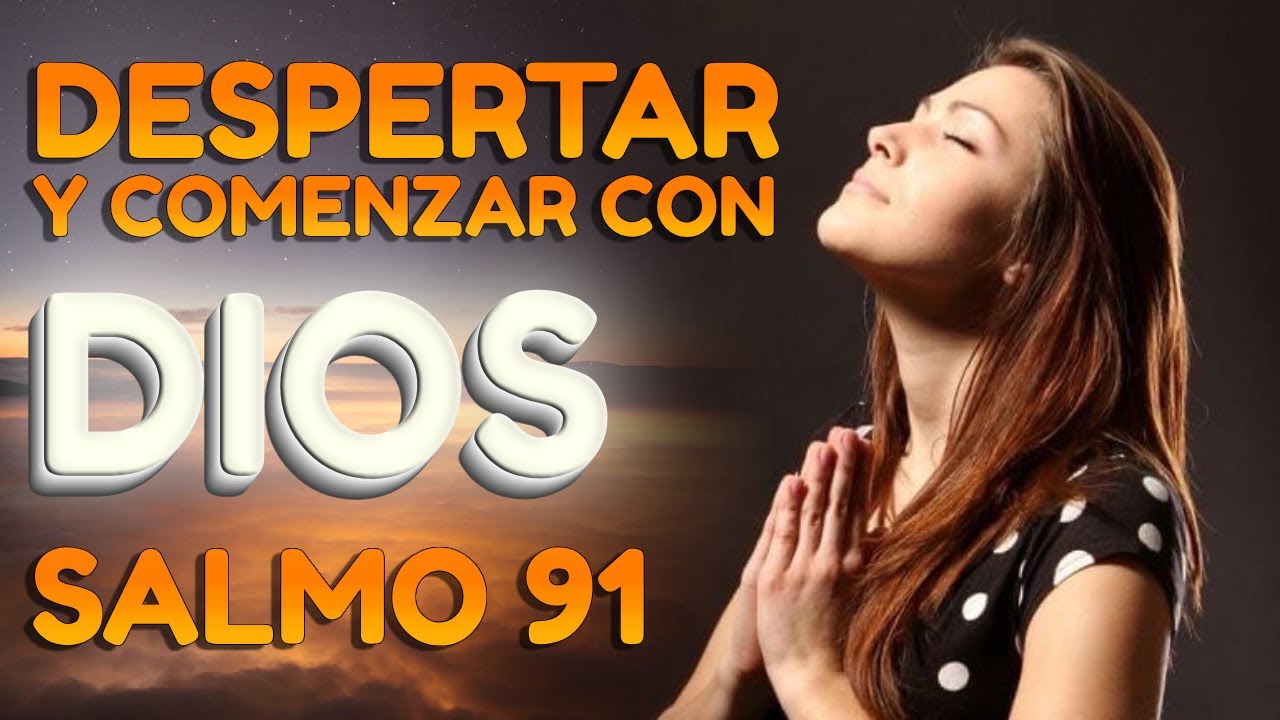 SALMO 91 🙏 Oración Poderosa de Protección y Paz | Refugio Bajo la Sombra de Dios