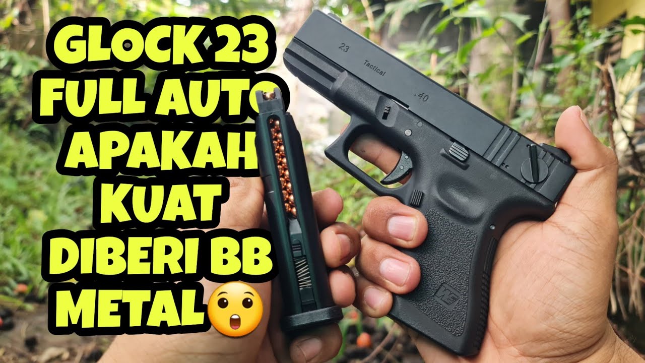 REVIEW & TEST TEMBAK GLOCK 23 FULL AUTO ( PENGERTIAN COD )
