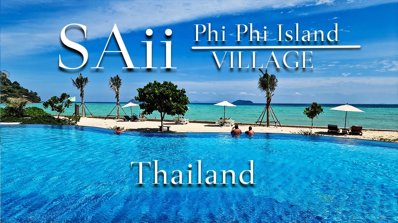 SAii Phi Phi Island Village ***** 4K / Ko Phi Phi