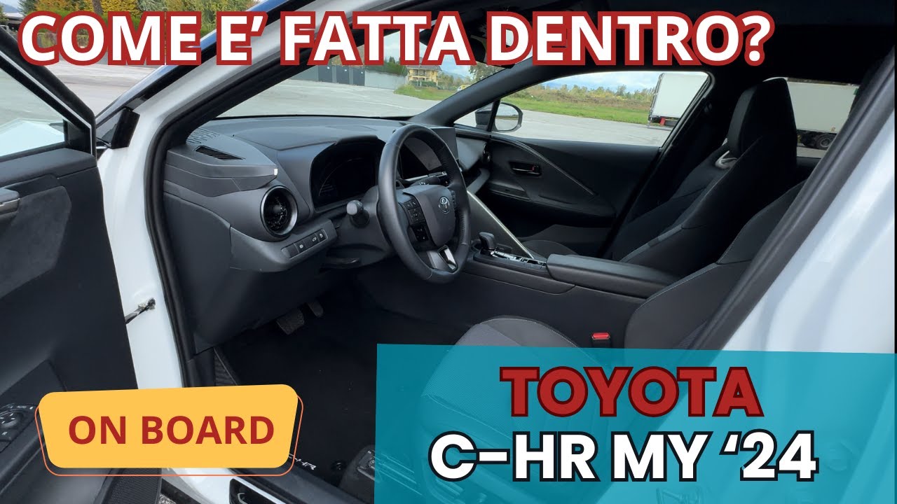 TOYOTA C-HR MY '24 | SALIAMO A BORDO - TOUR DEGLI INTERNI
