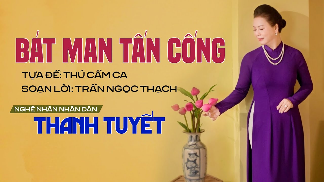 Bát Man Tấn Cống - Tựa: Thú Cầm Ca | NNND Thanh Tuyết | Đờn Ca Tài Tử Nam Bộ
