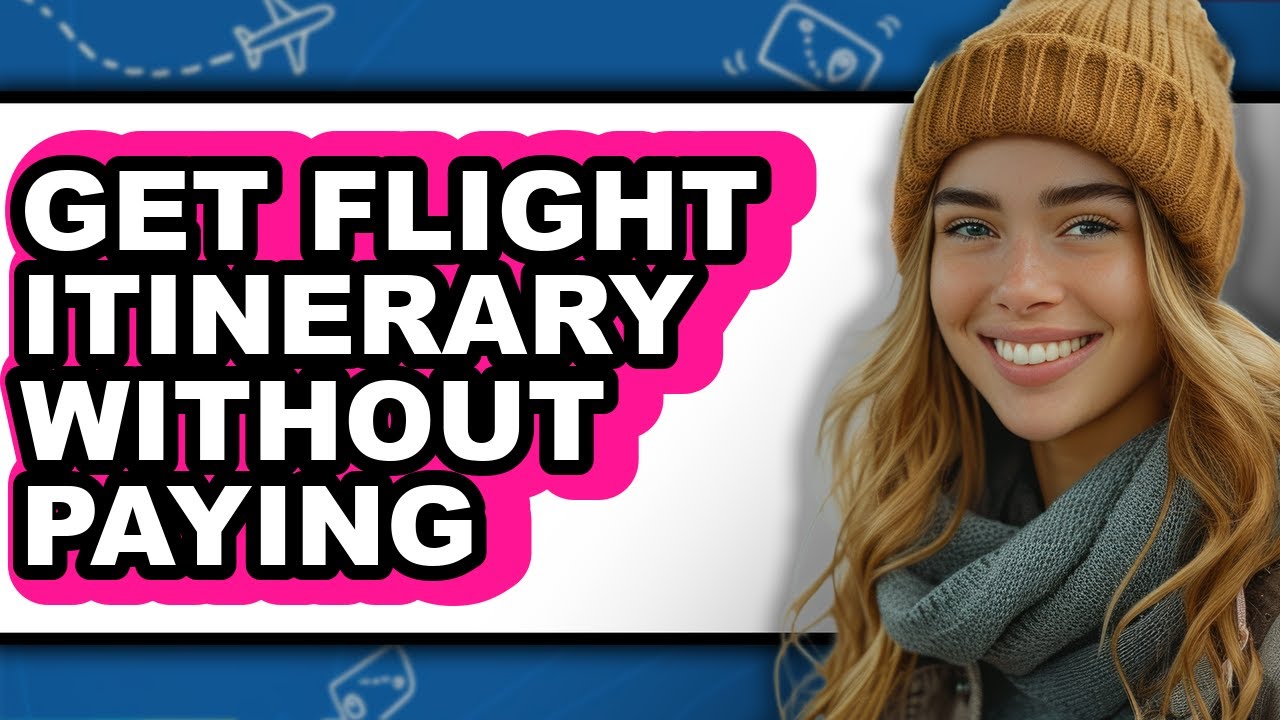 How to Get Flight Itinerary Without Paying - Step by Step