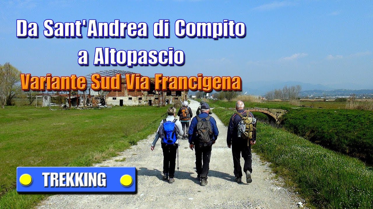 TREKKING: Da Sant'Andrea di Compito a Altopascio - Variante Sud Via Francigena - di Sergio Colombini