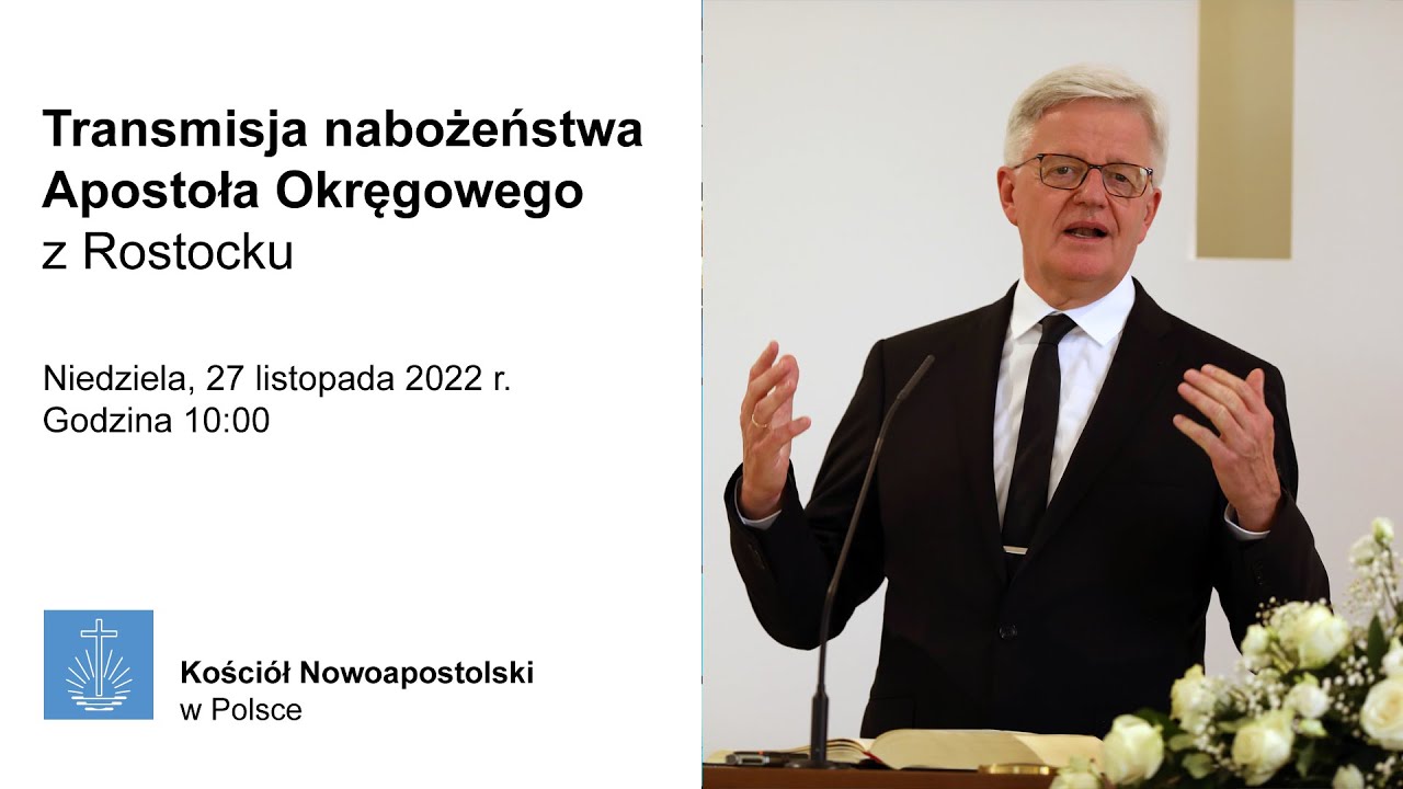 Transmisja nabożeństwa Apostoła Okręgowego z Rostocku - 27.11.2022, godz. 10:00