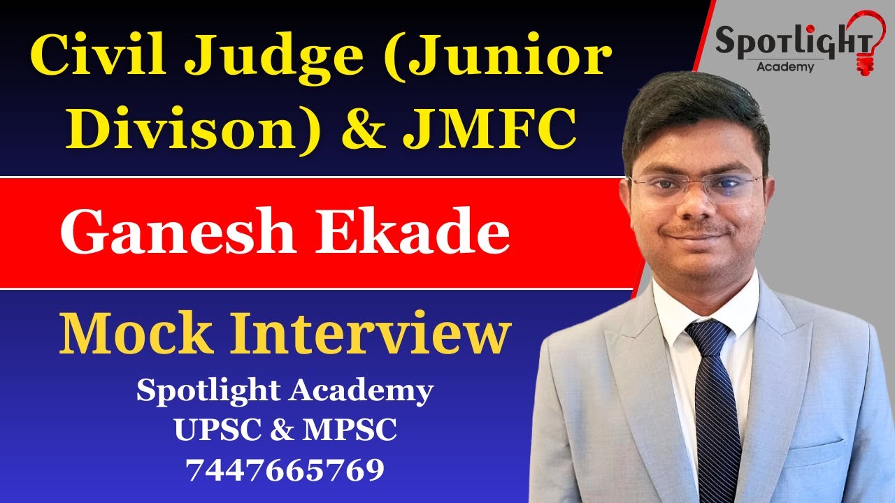 Ganesh Ekade l Civil Judge (Junior Division) & JMFC l Mock Interview @spotlightacademypune
