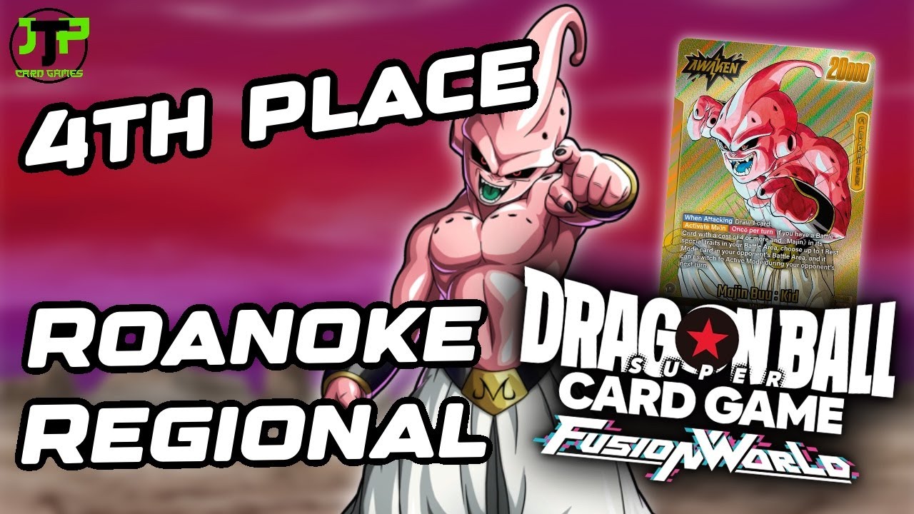 DBSFW || My TOP 4 Roanoke Regionals Majin Buu:Kid Decklist