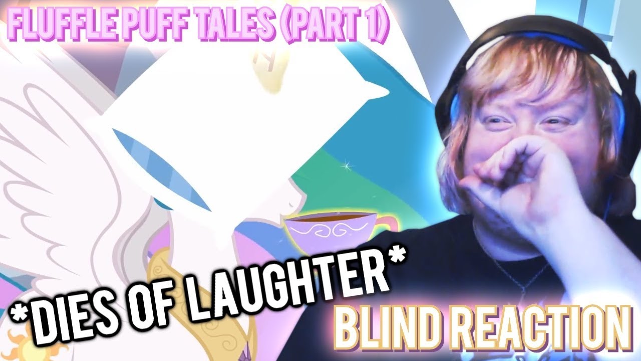 Blind Reaction - Fluffle Puff Tales (Part 1)