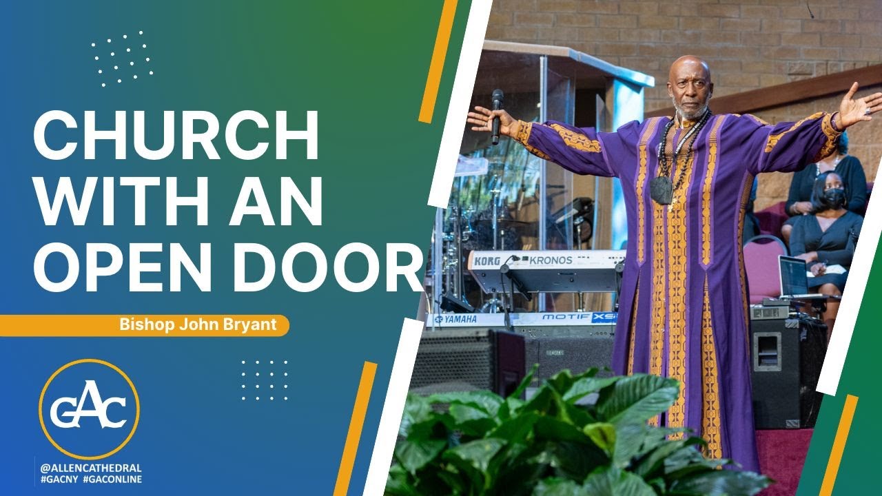 CHURCH WITH AN OPEN DOOR | Bishop John Bryant | Allen Worship Experience