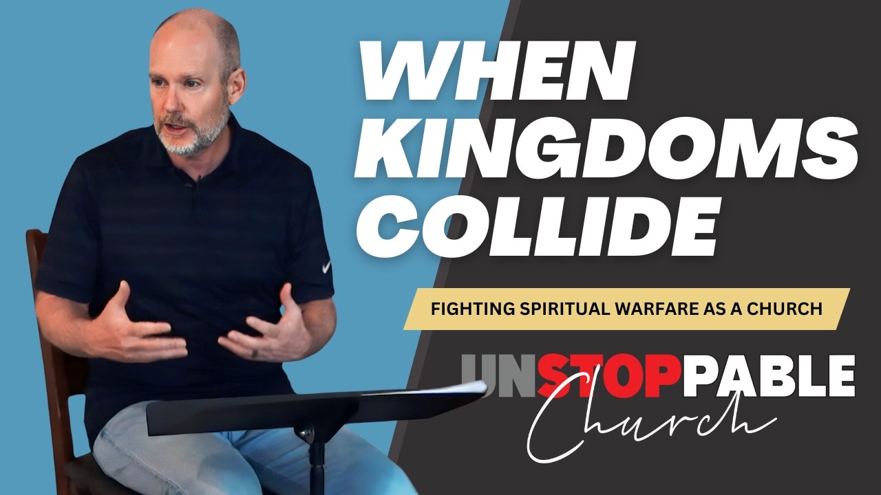 Unstoppable Church 18 | When Kingdoms Collide | Acts 12